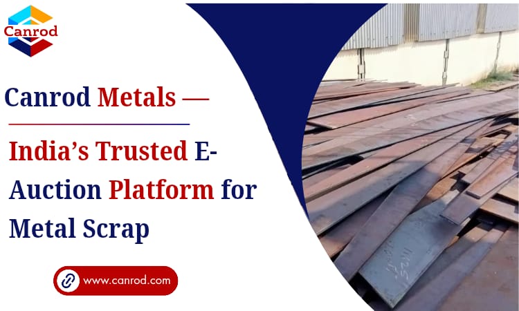 Canrod Metals — Indias Trusted E-Auction Platform For Metal Scrap